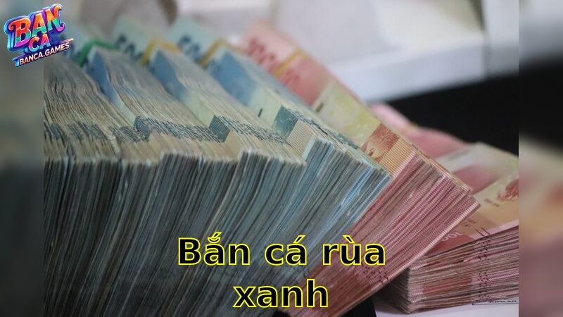 Bắn Cá Rùa Xanh – Tham Gia Cuộc Phiêu Lưu Biển Xanh 2025